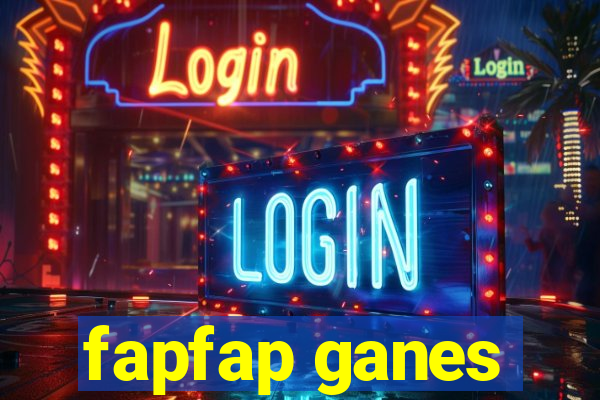 fapfap ganes